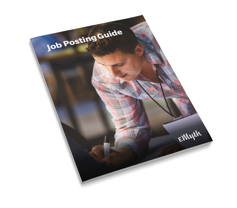 e-myth job posting guides hire the right employees e-myth job posting guides hire the right employees